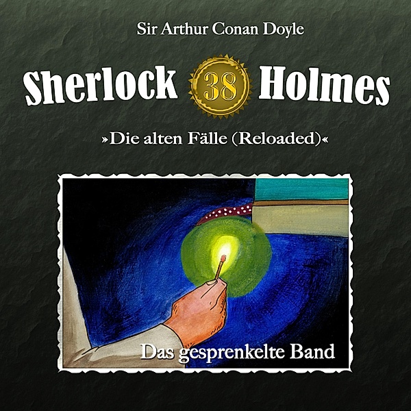 Sherlock Holmes - 38 - Das gesprenkelte Band, Arthur Conan Doyle