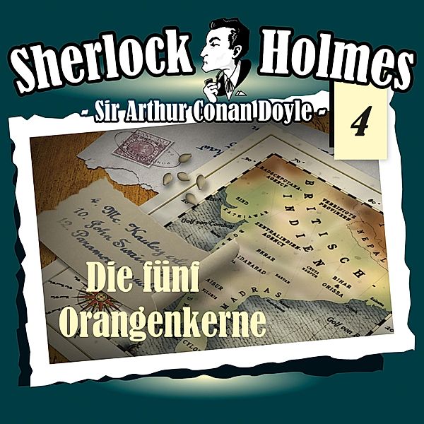 Sherlock Holmes - 4 - Die fünf Orangenkerne, Arthur Conan Doyle