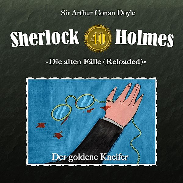 Sherlock Holmes - 40 - Der goldene Kneifer, Arthur Conan Doyle