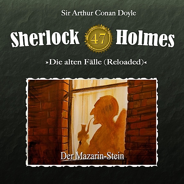 Sherlock Holmes - 47 - Der Mazarin-Stein, Arthur Conan Doyle