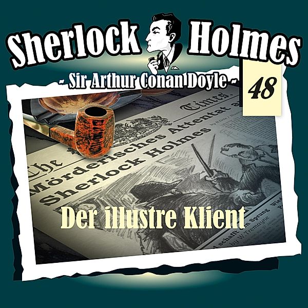 Sherlock Holmes - 48 - Der illustre Klient, Arthur Conan Doyle