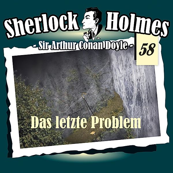 Sherlock Holmes - 58 - Das letzte Problem, Arthur Conan Doyle