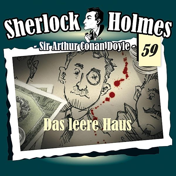 Sherlock Holmes - 59 - Das leere Haus, Arthur Conan Doyle