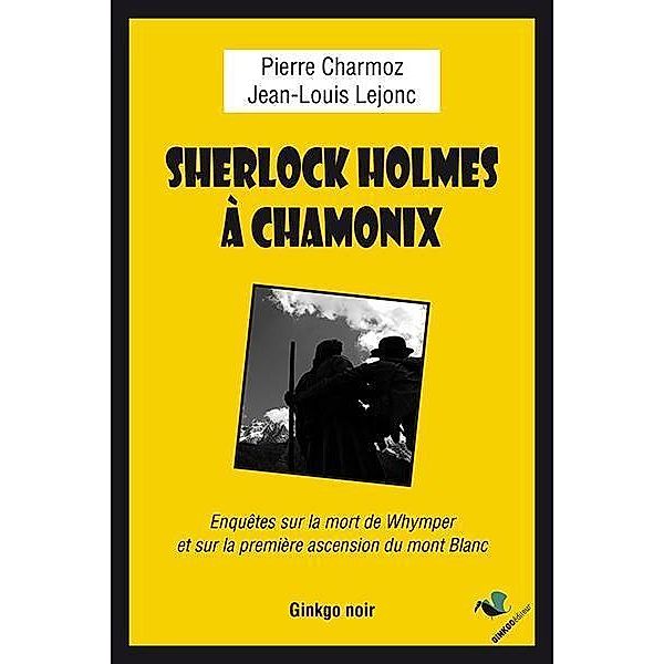 Sherlock Holmes à Chamonix, Jean-Louis Lejonc, Pierre Larendeau