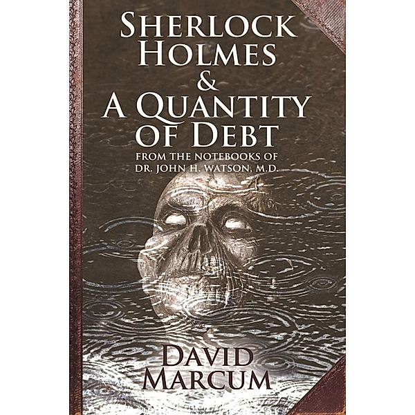 Sherlock Holmes and A Quantity of Debt, David Marcum
