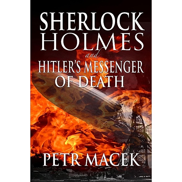 Sherlock Holmes and Hitler's Messenger of Death, Petr Macek