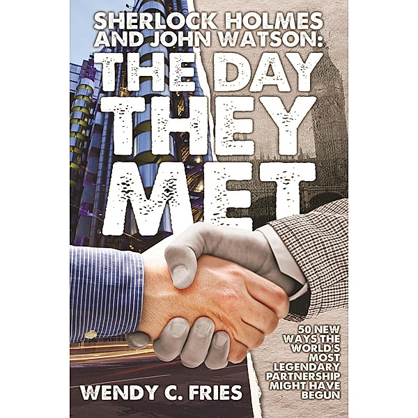 Sherlock Holmes and John Watson, Wendy C. Fries