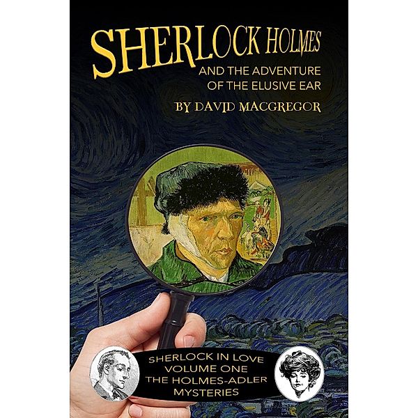 Sherlock Holmes and the Adventure of the Elusive Ear / Andrews UK, David Macgregor