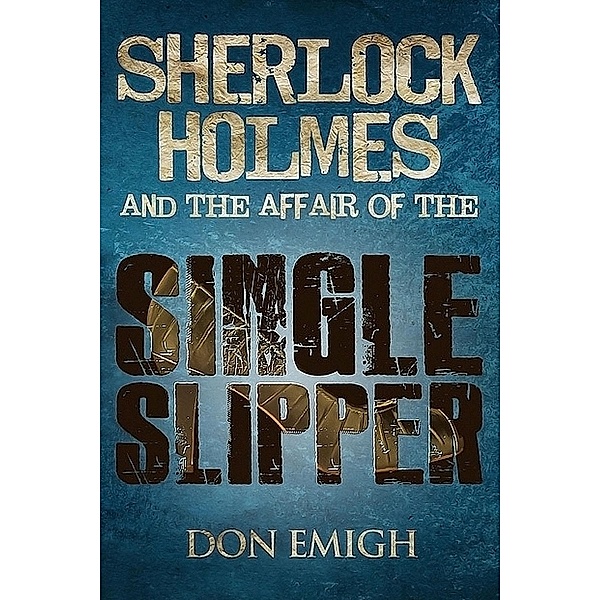 Sherlock Holmes and The Affair of The Single Slipper / Andrews UK, Don Emigh