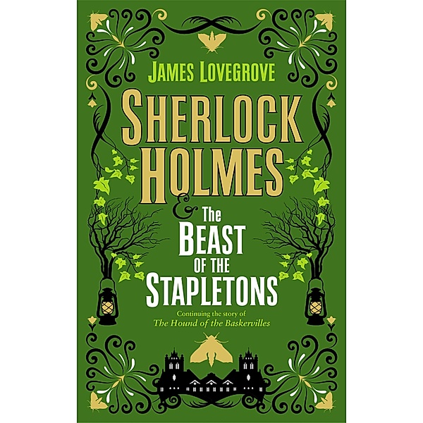 Sherlock Holmes and The Beast of the Stapletons, James Lovegrove