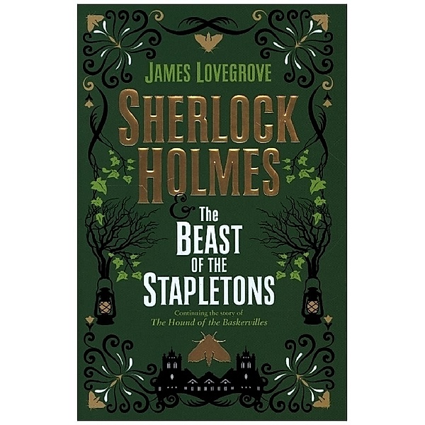 Sherlock Holmes and The Beast of the Stapletons, James Lovegrove