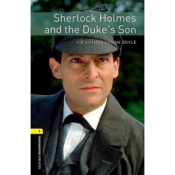 Sherlock Holmes and the Duke's Son, Arthur Conan Doyle