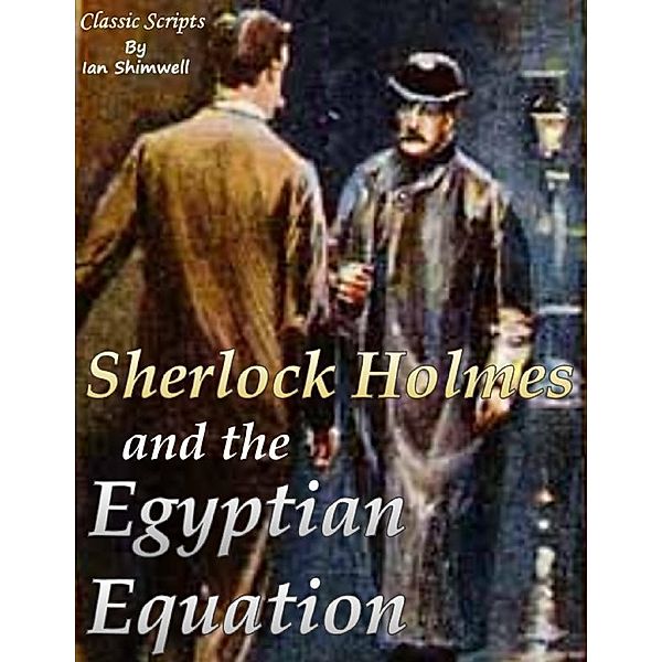 Sherlock Holmes and the Egyptian Equation, Ian Shimwell
