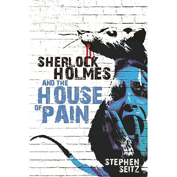 Sherlock Holmes and The House of Pain / Andrews UK, Stephen Seitz