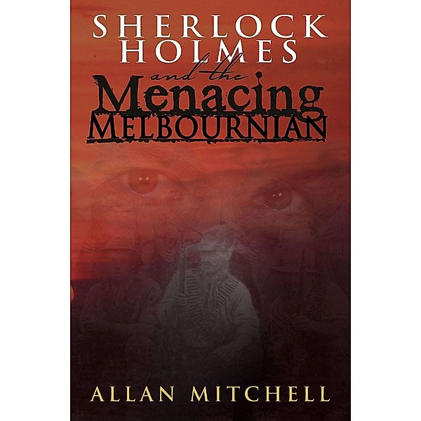 Sherlock Holmes and the Menacing Melbournian, Allan Mitchell