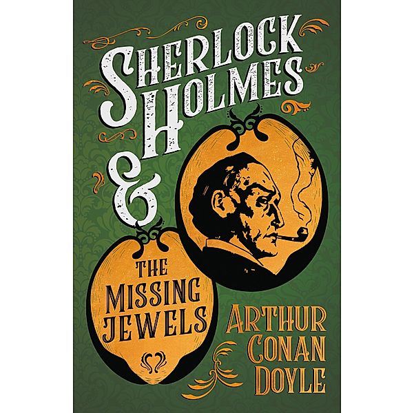 Sherlock Holmes and the Missing Jewels, Arthur Conan Doyle