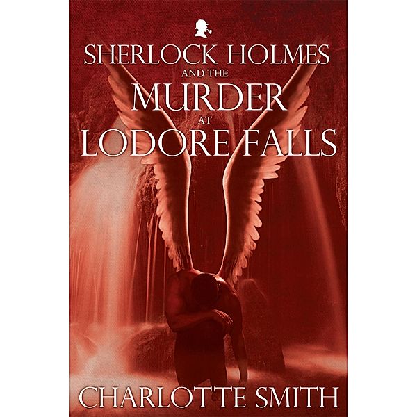 Sherlock Holmes and the Murder at Lodore Falls, Charlotte Smith