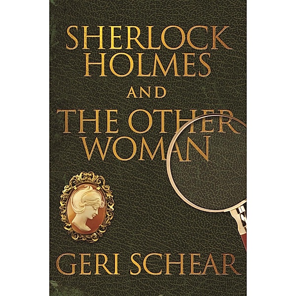 Sherlock Holmes and The Other Woman, Geri Schear