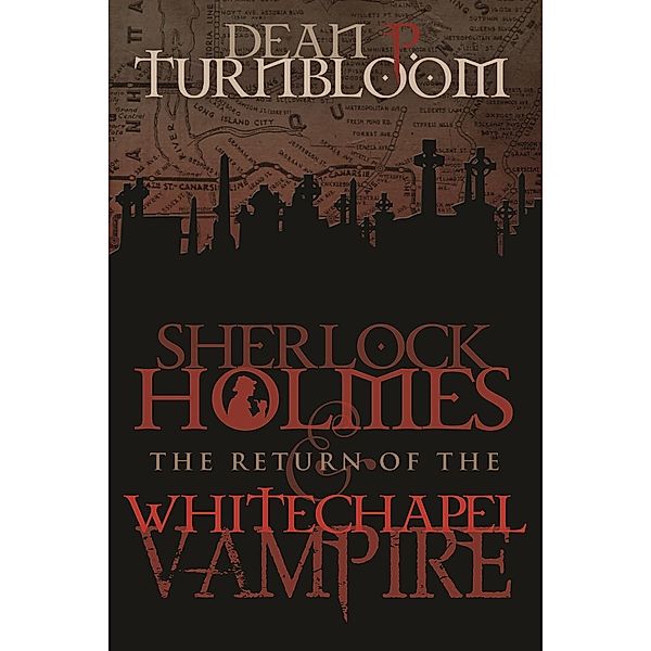 Sherlock Holmes and The Return of The Whitechapel Vampire / Andrews UK, Dean P. Turnbloom