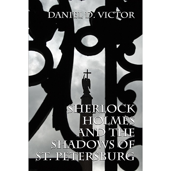 Sherlock Holmes and The Shadows of St Petersburg / Andrews UK, Daniel D Victor