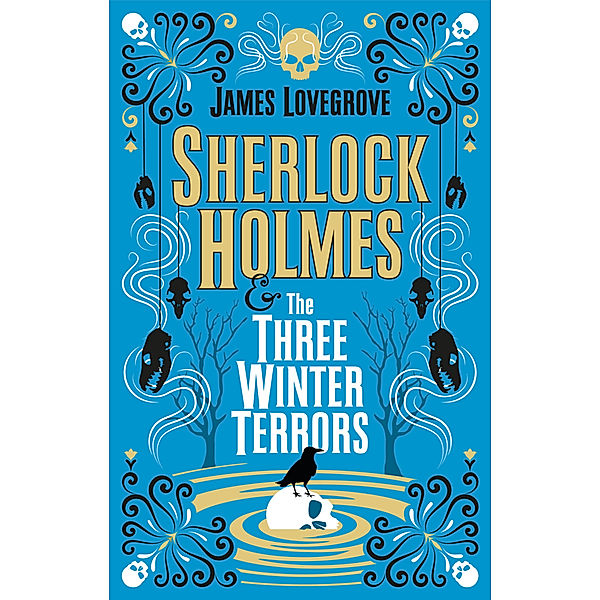 Sherlock Holmes and The Three Winter Terrors, James Lovegrove