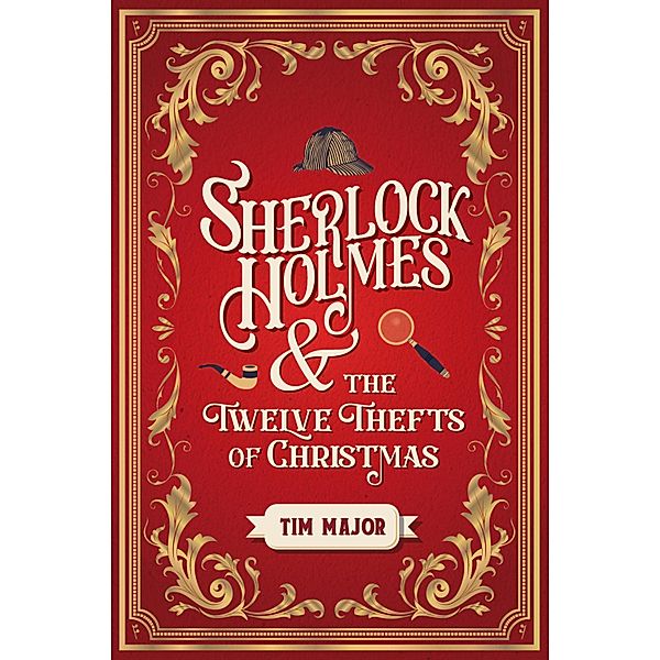 Sherlock Holmes and The Twelve Thefts of Christmas, Tim Major