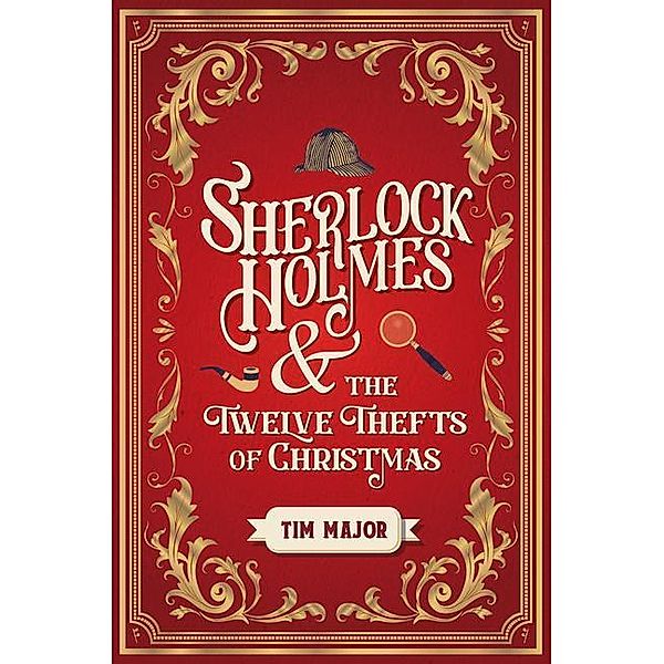 Sherlock Holmes and The Twelve Thefts of Christmas, Tim Major