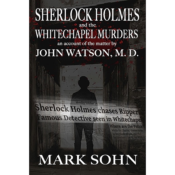 Sherlock Holmes and the Whitechapel Murders, Mark Sohn