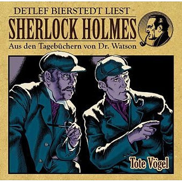 Sherlock Holmes - Aus den Tagebüchern von Dr. Watson - Tote Vögel, 1 Audio-CD, Detlef Bierstedt