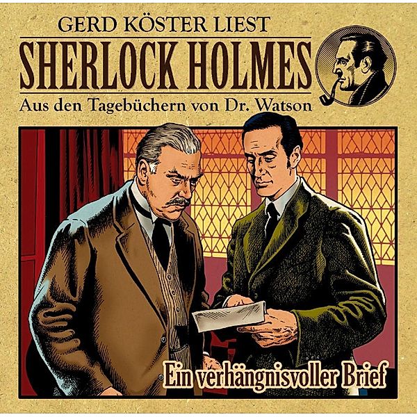 Sherlock Holmes - Aus den Tagebüchern von Dr. Watson - Ein verhängnisvoller Brief, Audio-CD, Gerd Köster