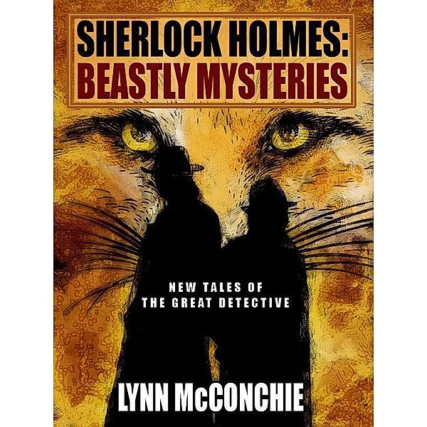 Sherlock Holmes -- Beastly Mysteries, Lyn Mcconchie