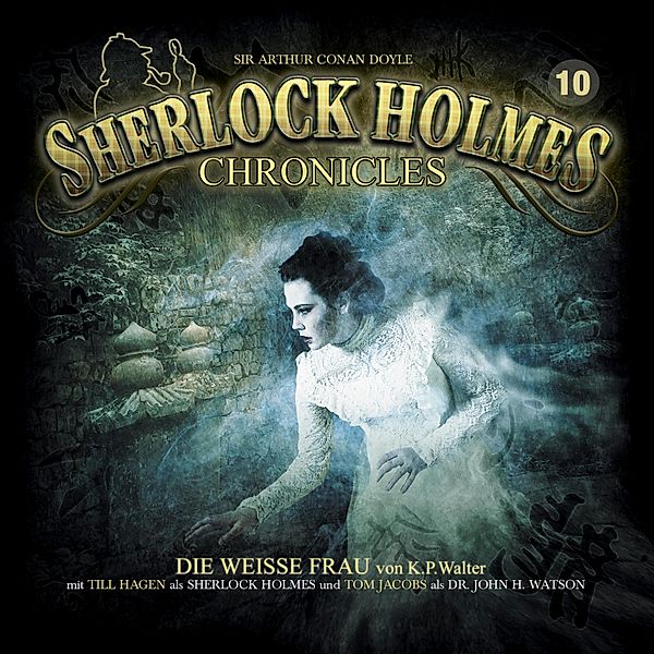 Sherlock Holmes Chronicles - 10 - Die weisse Frau, K. P. Walter