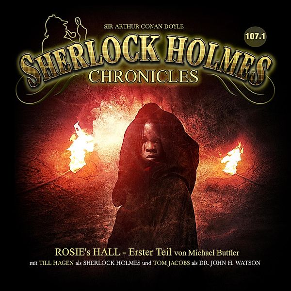 Sherlock Holmes Chronicles - 107 - Rosie's Hall - Erster Teil, Michael Buttler