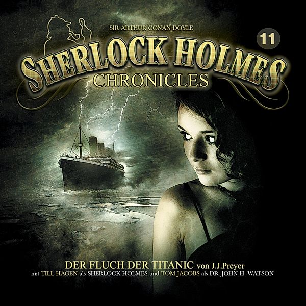 Sherlock Holmes Chronicles - 11 - Der Fluch der Titanic, J. J. Preyer