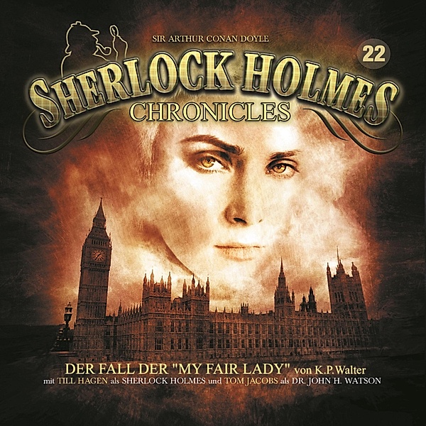 Sherlock Holmes Chronicles - 22 - Der Fall der My Fair Lady, K. P. Walter