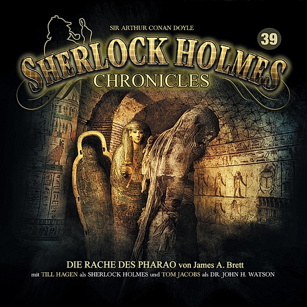 Sherlock Holmes Chronicles - 39 - Die Rache des Pharao, James A. Brett, Sir Arthur Connan Doyle