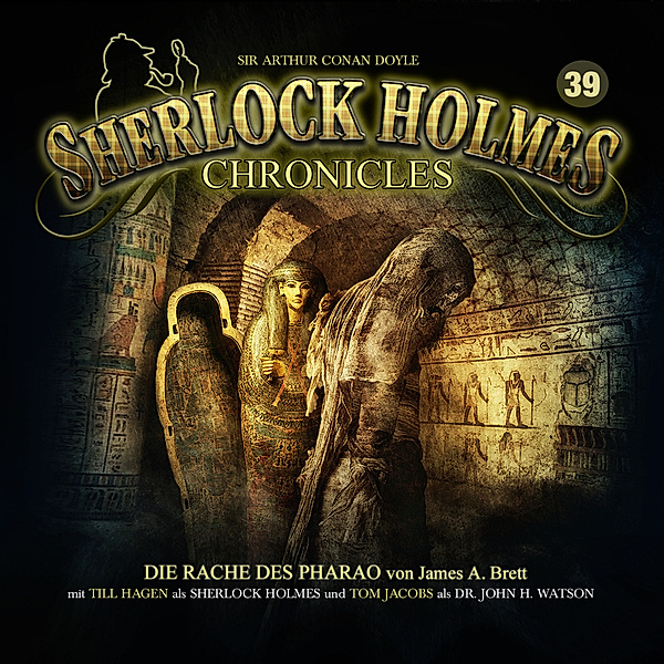 Sherlock Holmes Chronicles - 39 - Die Rache des Pharaos, Markus Winter