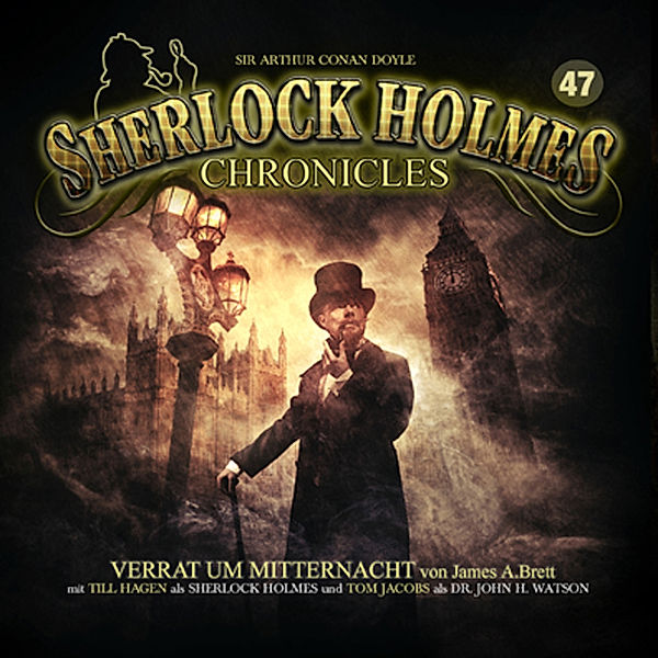 Sherlock Holmes Chronicles - 47 - Verrat um Mitternacht, Markus Winter