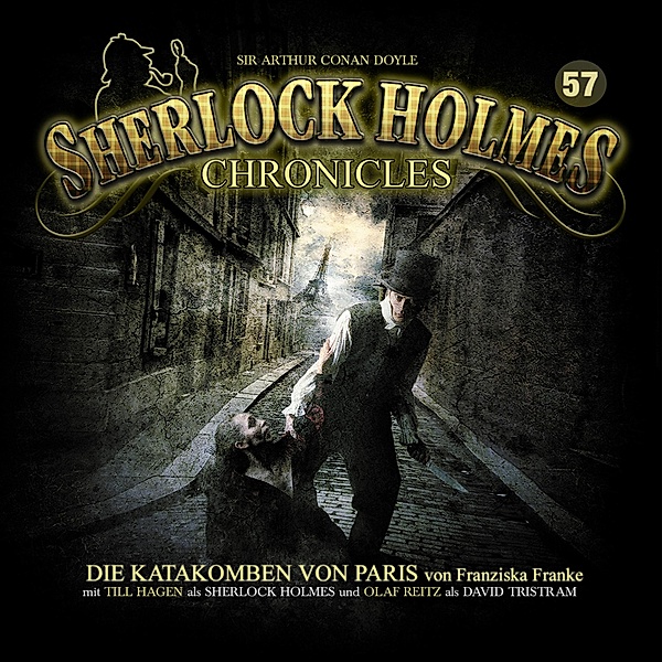 Sherlock Holmes Chronicles - 57 - Die Katakomben von Paris, Franziska Franke