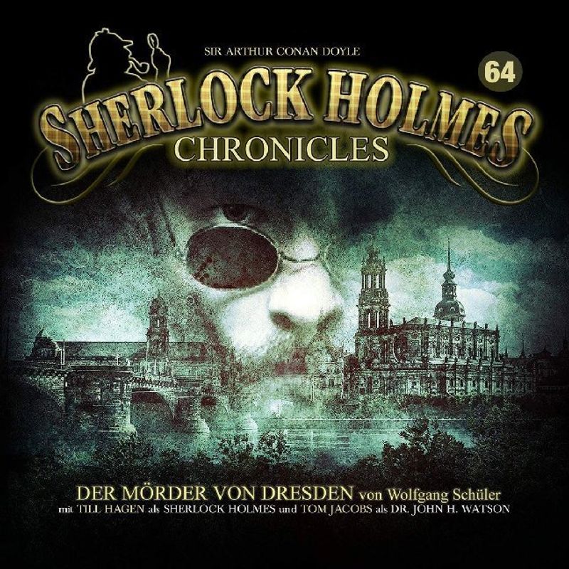 Sherlock Holmes Chronicles - 64 - Der Mörder Von Dresden - Wolfgang Schüler (Hörbuch) - Belletristik