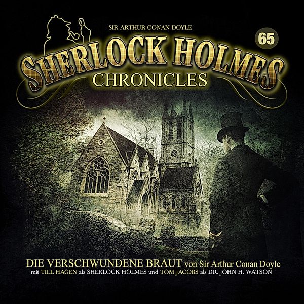 Sherlock Holmes Chronicles - 65 - Die verschwundene Braut, Arthur Conan Doyle