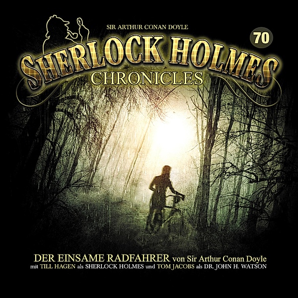 Sherlock Holmes Chronicles - 70 - Der einsame Radfahrer, Sir Arthur Conan Doyle