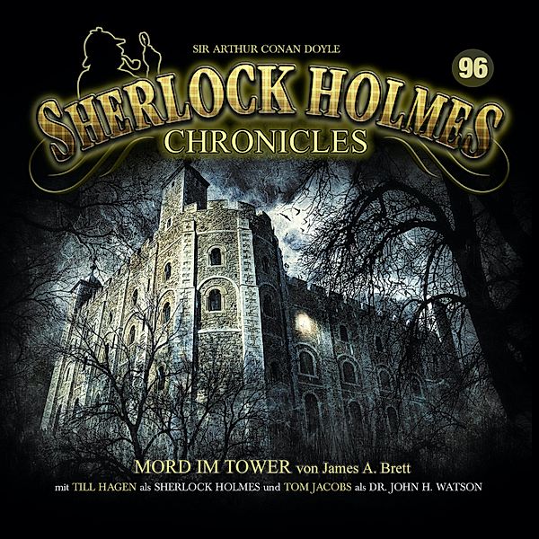 Sherlock Holmes Chronicles - 96 - Mord im Tower, James A. Brett