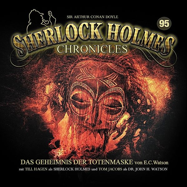 Sherlock Holmes Chronicles - Das Geheimnis der Totenmaske,1 Audio-CD, Arthur Conan Doyle, E. C. Watson