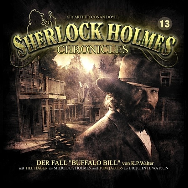 Sherlock Holmes Chronicles - Sherlock Holmes Chronicles, Folge 13: Der Fall Buffalo Bill, Markus Winter