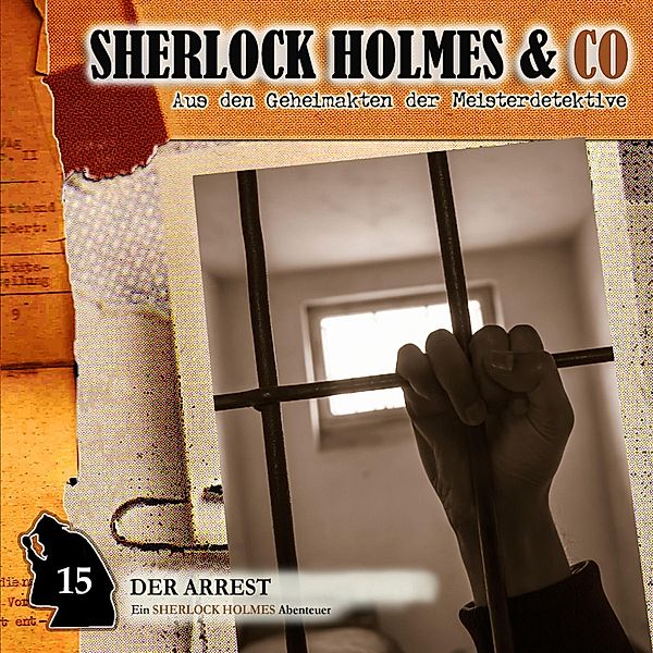 Sherlock Holmes & Co - 15 - Der Arrest, Thomas Tippner