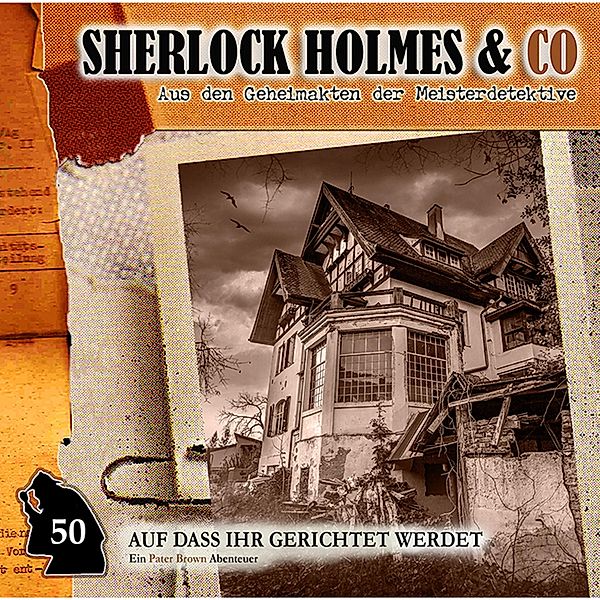 Sherlock Holmes & Co - 50 - Auf dass ihr gerichtet werdet, Marc Freund