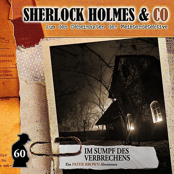 Sherlock Holmes & Co - 60 - Im Sumpf des Verbechens, Marc Freund