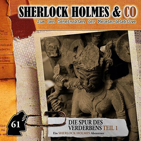 Sherlock Holmes & Co - 61 - Die Spur des Verderbens, Episode 1, Marc Freund