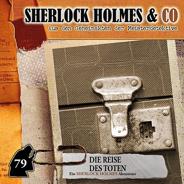 Sherlock Holmes & Co - 79 - Die Reise des Toten, Silke Walter